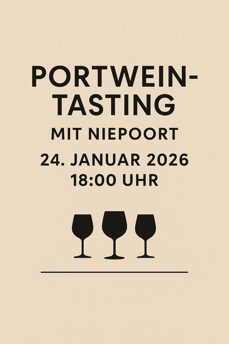 „Portwein-Vielfalt erleben – Eine exklusive Verkostung mit Niepoort“ - Samstag, den 24. Januar 2026 um 18:00 Uhr